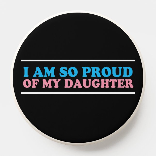 Proud of My Transgender Daughter Mom Dad Parent PopSocket (Popsocket)