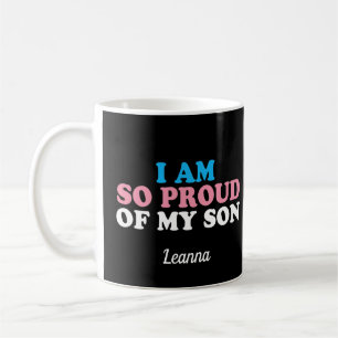 Proud of My Transgender Son Custom Parent Coffee Mug
