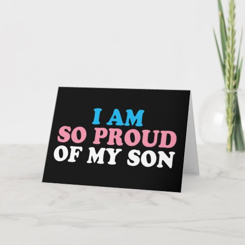 Proud of My Transgender Son Supportive Parent Card