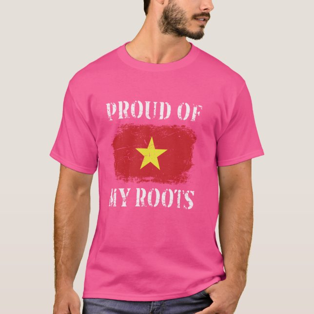 Proud Of My Vietnamese Roots Vietnamese Flag Vietn T-Shirt (Front)