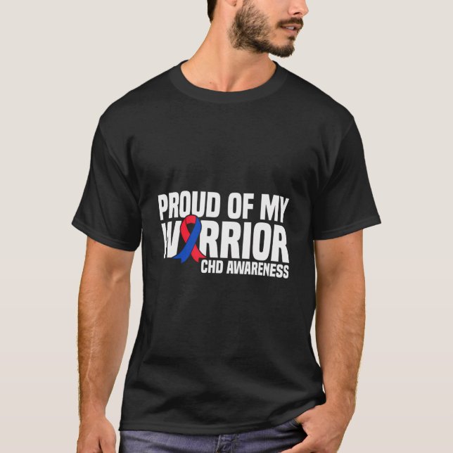 Proud Of My Warrior Chd Congenital Heart Disease A T-Shirt (Front)