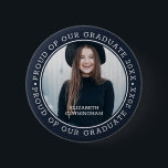 Proud of our Graduate 20XX | Graduation Photo Button<br><div class="desc">This simple and classic design is composed of serif typography and add a custom photo.</div>