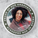 Proud of our Graduate 20XX | Graduation Photo Button<br><div class="desc">This simple and classic design is composed of serif typography and add a custom photo.</div>