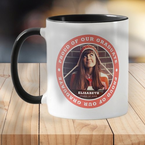 Proud of our Graduate 20XX Graduation Photo Mug