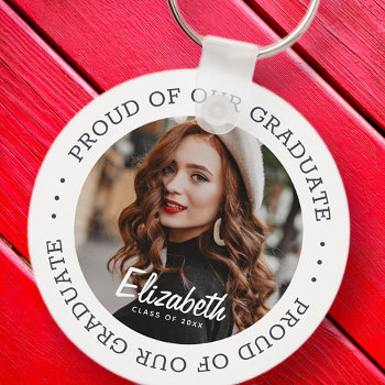 Proud Of Our Graduate 20xx Simple Graduation Photo Keychain by SelectPartySupplies at Zazzle