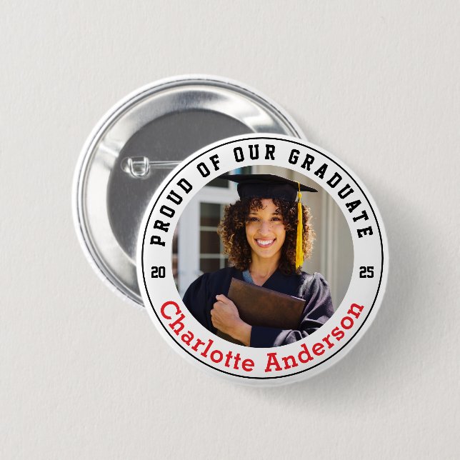 Proud Of Our Graduate Custom Photo Button (Front & Back)