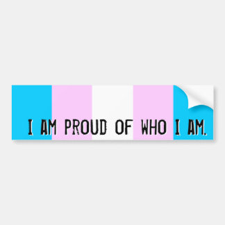 Proud of who I am - Trans flag bumper sticker