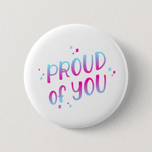 Proud of You Button (Front)