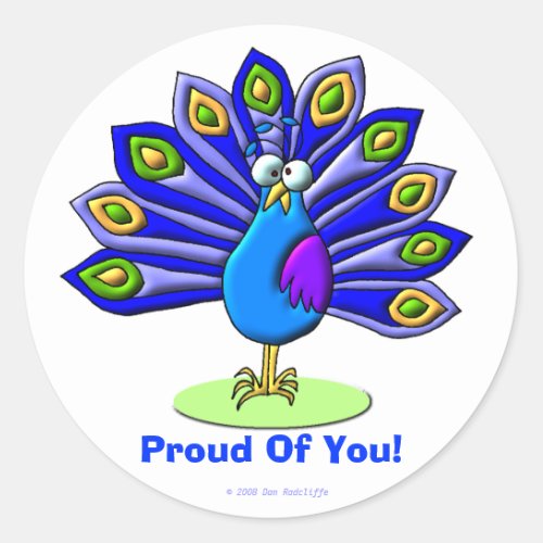 Proud Of  You Classic Round Sticker