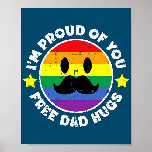 Proud Of You Free Dad Hugs Funny Pride Ally LGBTQ Poster