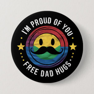 Proud Of You Free Dad Hugs Gay Pride Ally LGBTQ Button