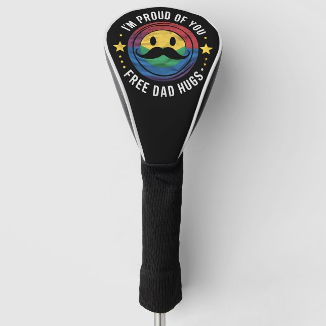 Proud Of You Free Dad Hugs Gay Pride Ally LGBTQ Golf Head Cover (Front)