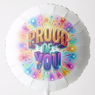 Proud Of You Grad Balloon - Custom Party Decor