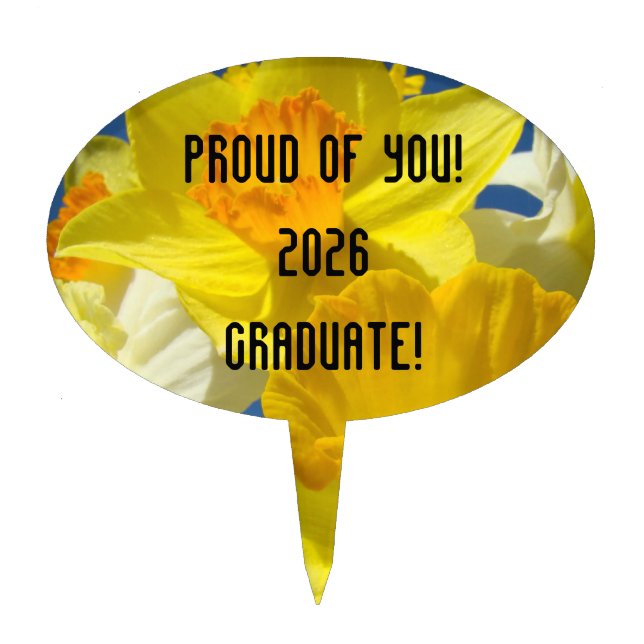 Proud of You Graduate! Add Graduating Class Name Cake Topper (Front)