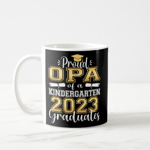 Proud Opa Of Kindergarten Graduate 2023 Graduation Coffee Mug