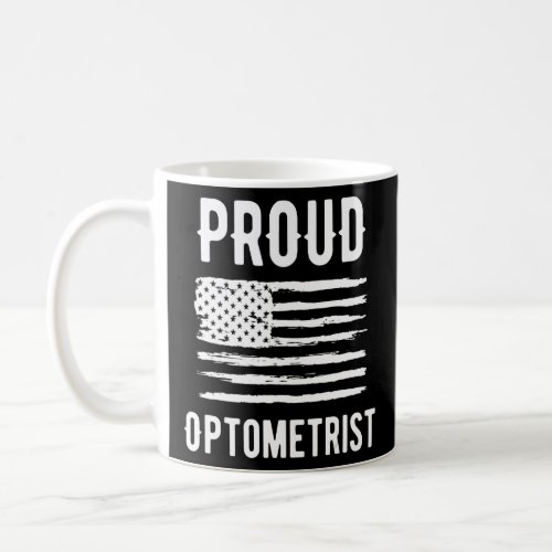 Proud Optometrist Profession American Flag  Coffee Mug