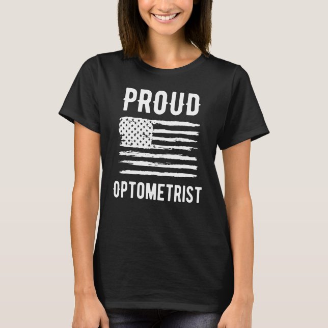 Proud Optometrist Profession American Flag T-Shirt (Front)
