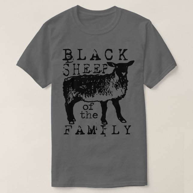 Proud Outcast Black Sheep Of The Family  T-Shirt (Design Front)