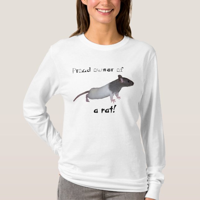 "Proud owner a rat!" Hoodie T-Shirt (Front)