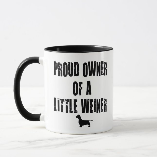 Proud Owner of a Little Weiner Mug (Left)