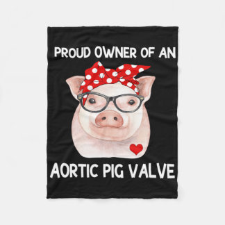 Proud Owner Of An Aortic Pig Valve Heart Disease A Fleece Blanket