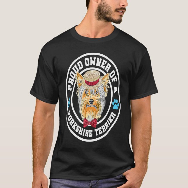Proud owner Yorkshire Terrier Yorkie puppy T-Shirt (Front)