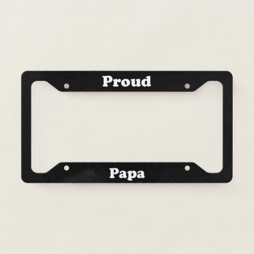 Proud Papa License Plate Frame