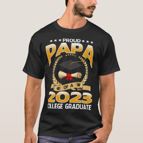 Proud Papa Of A 2023 College Graduate T_Shirt