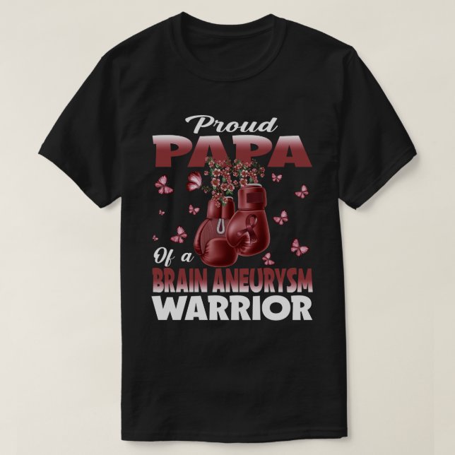 Proud Papa Of A Brain Aneurysm Warrior Awareness T-Shirt (Design Front)