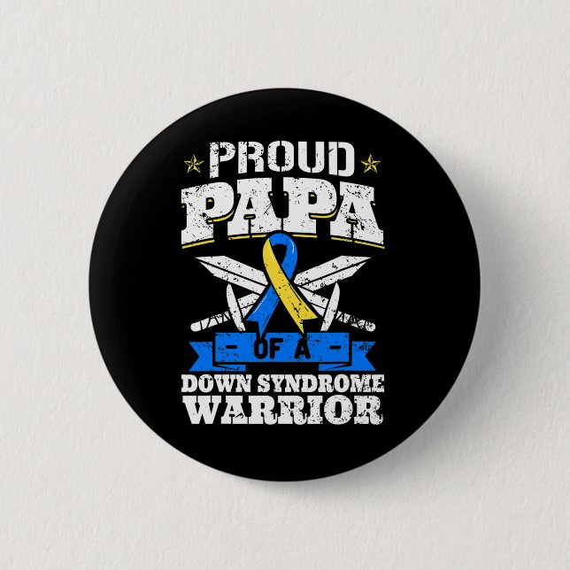 Proud Papa Of A Down Syndrome Warrior Down's Triso Button (Front)