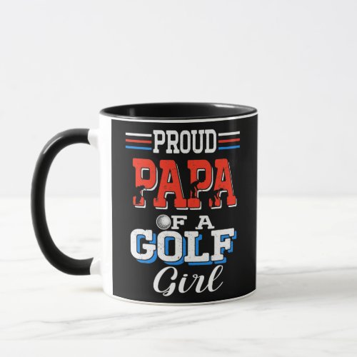 Proud Papa Of A Golfing Girl Funny Fan Lover Mug