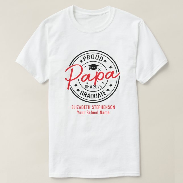 Proud Papa of the graduate family matching  T-Shirt (Design Front)