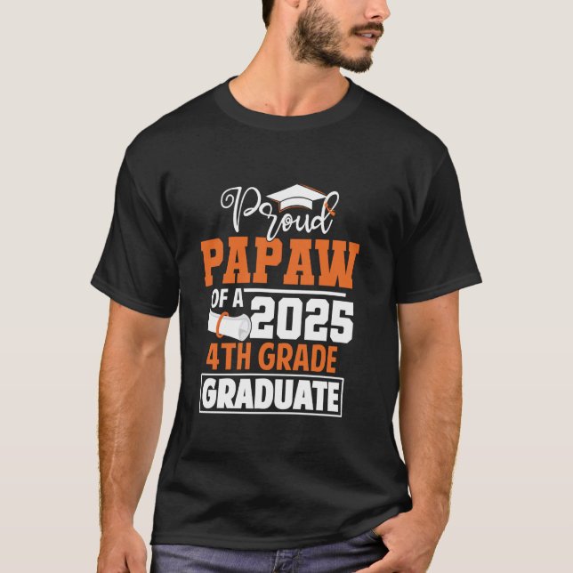 Proud Papaw Of 2025 4th Grade Graduate Class Of 25 T-Shirt (Front)