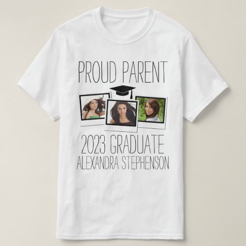 Proud Parent 2023 Graduate Graduation Photo T_Shirt