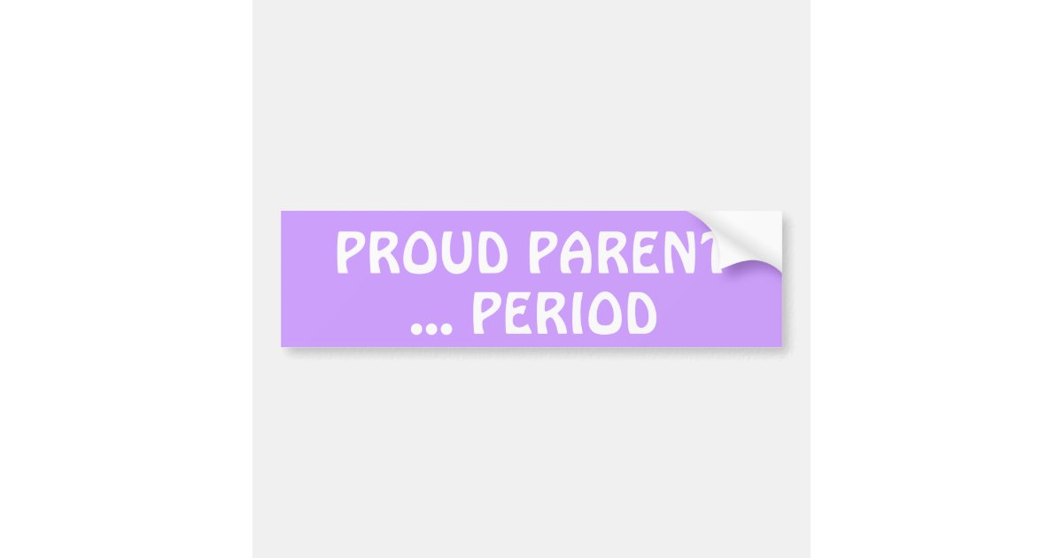 PROUD PARENT... Bumper Sticker | Zazzle