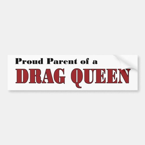 Proud Parent _ Drag Queen Bumper Sticker