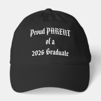 PROUD PARENT OF 2026 GRADUATE  HAT