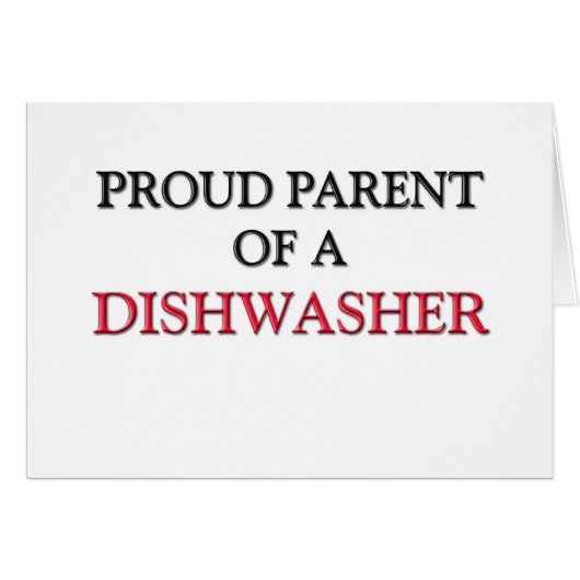 Proud Parent Of A DISHWASHER Cards (Front Horizontal)