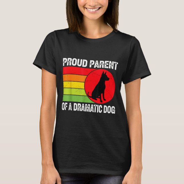 Proud Parent Of A Dramatic Dog Silhouette Retro De T-Shirt (Front)
