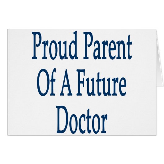 Proud Parent Of A Future Doctor Cards (Front Horizontal)
