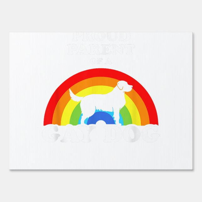 Proud Parent Of A Gay Dog - LGBT Dogs Pride  Sign (Front)