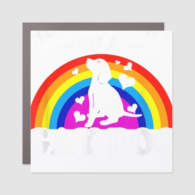 Proud parent of a gay dog LGBT funny rainbow dog a Car Magnet (Front)