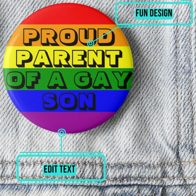 Proud Parent of a Gay Son Button (Show your pride with this colorful button with customizable text.)