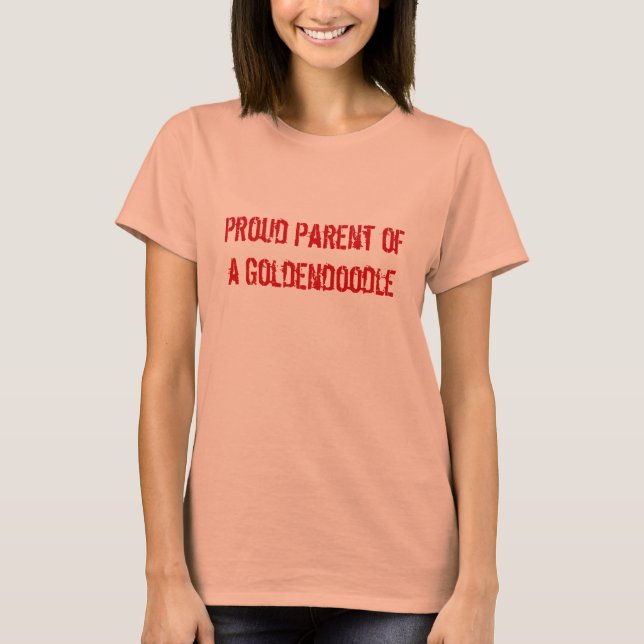 Proud Parent of a Goldendoodle T-Shirt (Front)