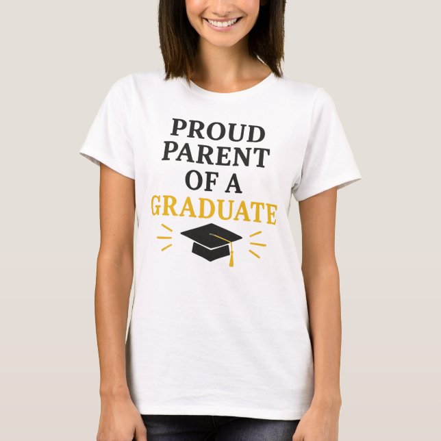 Proud Parent of a Graduate T-Shirt (Front)