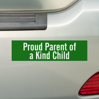 Proud Parent of a Kind Child Bumper Sticker | Zazzle