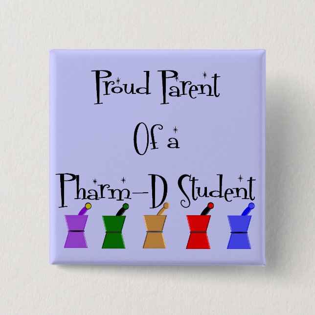Proud Parent of a PharmD (pharmacy student) gifts Pinback Button (Front)
