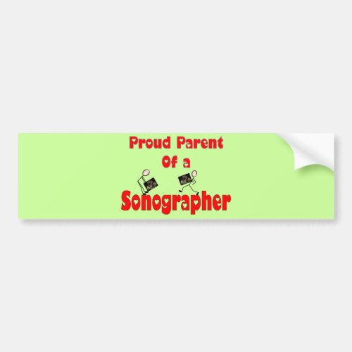 Proud Parent of a Sonographer Bumper Sticker