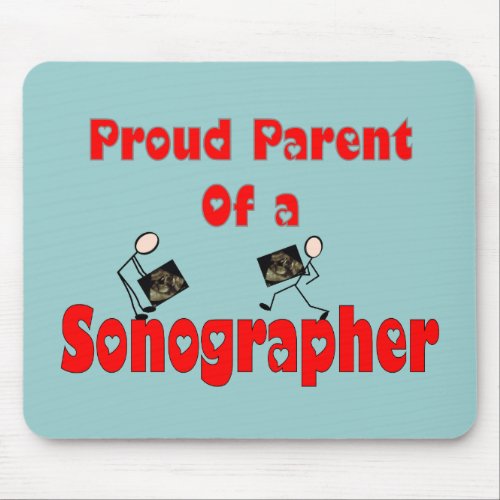 Proud Parent of a Sonographer Mouse Pad