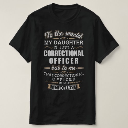 Proud Parent of an female Correctional Officer T_Shirt